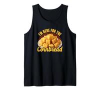 I'm Here for The Cornbread Funny Foodie Southern Cookout Tank Top
