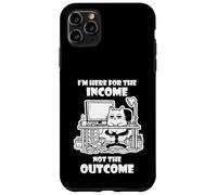 I'm Here for the Income Not the Outcome Cat Worker Gear Case for iPhone 11 Pro Max