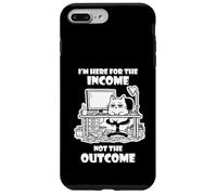 I'm Here for the Income Not the Outcome Cat Worker Gear Case for iPhone 7 Plus/8 Plus