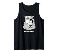 I'm Here for the Income Not the Outcome Cat Worker Gear Tank Top
