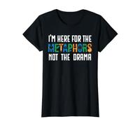 I'm Here for The Metaphors Not Drama English Teacher Student Value Graphic T-Shirt, Women, Black, S