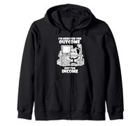 I'm Here for the Outcome Not the Income Cat Worker Gear Zip Hoodie