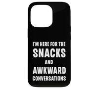 I'm Here For The Snacks And Awkward Conversations Case for iPhone 13 Pro
