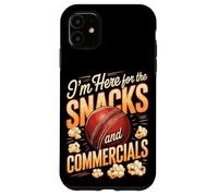 I'm Here For The Snacks And Commercials Cricket Game Case for iPhone 11