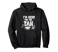 I'm Here For The Tan Summer Tourist Beach - Pullover Hoodie