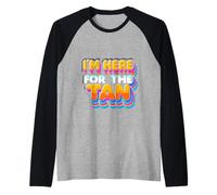 I'm Here For The Tan Summer Tourist Beach |||---- Raglan Baseball Tee