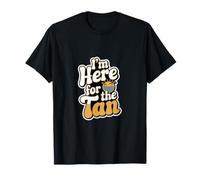 I'm Here For The Tan Summer Tourist Beach ------- T-Shirt