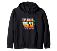 I'm Here For The Tan Summer Tourist Beach |||---- Zip Hoodie