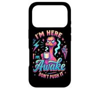 I'm Here I'm Awake Don't Push It Case for iPhone 17 Pro
