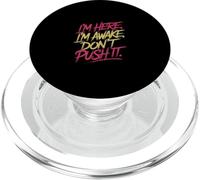I'm Here I'm Awake Don't Push It Introvert Attitude |- PopSockets PopGrip for MagSafe