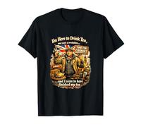 I'm here to Drink Tea, and Start a Revolution Tee 2 Britain T-Shirt