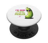 I'm Here To Eat All Of The Pickles PopSockets Adhesive PopGrip