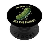Im Here To Eat All The Pickles Jar Eater Food Fan PopSockets Adhesive PopGrip