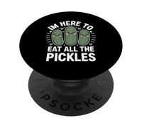 Im Here To Eat All The Pickles - Kawaii Cucumber Pickles PopSockets Adhesive PopGrip