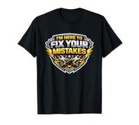 I'm Here to Fix Your Mistakes Funny Mechanic Repair Design T-Shirt