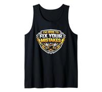 I'm Here to Fix Your Mistakes Funny Mechanic Repair Design Tank Top