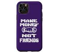 I'm Here To Make Money Not Friends 2025 Christmas mindset Case for iPhone 11 Pro
