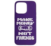 I'm Here To Make Money Not Friends 2025 Christmas mindset Case for iPhone 15 Pro Max