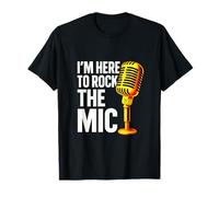 I'm HERE to Rock The MIC - Karaoke Singers T-Shirt