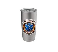 I'm Here to Save Your Ass Not Kiss It Funny Paramedic Joke Stainless Steel Insulated Tumbler