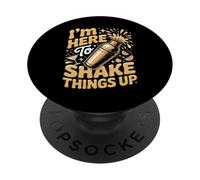 I'm Here To Shake Things Up Bartender Bartenders PopSockets Adhesive PopGrip
