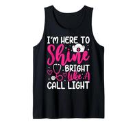 I'm Here to Shine Bright Like A Call Light Tank Top