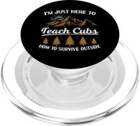 I'm Here To Teach Cubs Camping Scout Life Scout Leader PopSockets PopGrip for MagSafe
