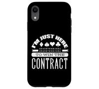 Im Here Win Contract Bridge Player Bridge Card Game Player Case for iPhone XR