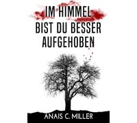Im Himmel bist du besser aufgehoben: Mach's gut, Mama
