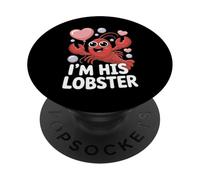 I'm His Lobster Soulmate Funny Couples Romantic Valentines PopSockets Adhesive PopGrip