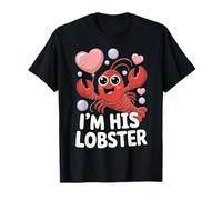 I'm His Lobster Soulmate Funny Couples Romantic Valentines T-Shirt