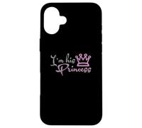 I'm His Princess Crown Matching Couples Graphic Case for iPhone 16 Plus