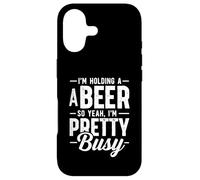 I'm Holding A Beer So Yeah I'm Pretty Busy Funny Drink Case for iPhone 17