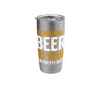 Im Holding a Beer. So Yeah, I'm Pretty Busy Stainless Steel Insulated Tumbler