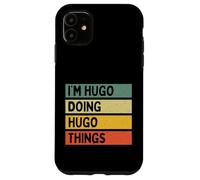I'm Hugo Doing Hugo Things Funny Personalized Quote Case for iPhone 11