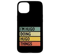I'm Hugo Doing Hugo Things Funny Personalized Quote Case for iPhone 15 Plus
