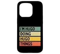 I'm Hugo Doing Hugo Things Funny Personalized Quote Case for iPhone 15 Pro