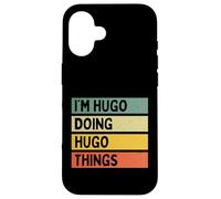 I'm Hugo Doing Hugo Things Funny Personalized Quote Case for iPhone 16