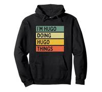 I'm Hugo Doing Hugo Things Funny Personalized Quote Pullover Hoodie