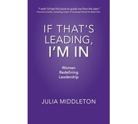 I'M in If That's Leading: Women Redefining Leadership
