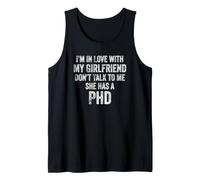 I'm in Love with My Girlfriend She Has a PhD Tank Top