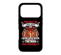 I'm In Love With The Man Who Wearing It Firefighter Fireman Case for iPhone 17 Pro