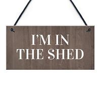 Im In The Shed Sign Funny Gift For Men Hanging Door Garden Sign Shed Plaque
