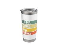 I'm Ina Doing Ina Things Funny Personalized Quote Stainless Steel Insulated Tumbler