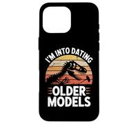 I'm Into Dating Older Models Dinosaur Humor Case for iPhone 16 Pro Max