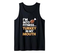 Im Into Fitness Fitness Turkey in My Mouth Thanksgiving Tank Top