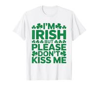I'm Irish but Please Don't kiss me Shamrock T-Shirt
