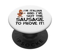 I'm Italian And I've Got The Sausage To Prove It Funny PopSockets Adhesive PopGrip