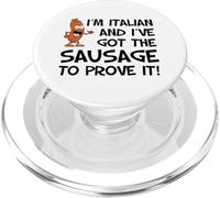 I'm Italian And I've Got The Sausage To Prove It Funny PopSockets PopGrip for MagSafe