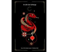Im Jahr der Schlange: Year of the Snake Journal - Christine Krahl